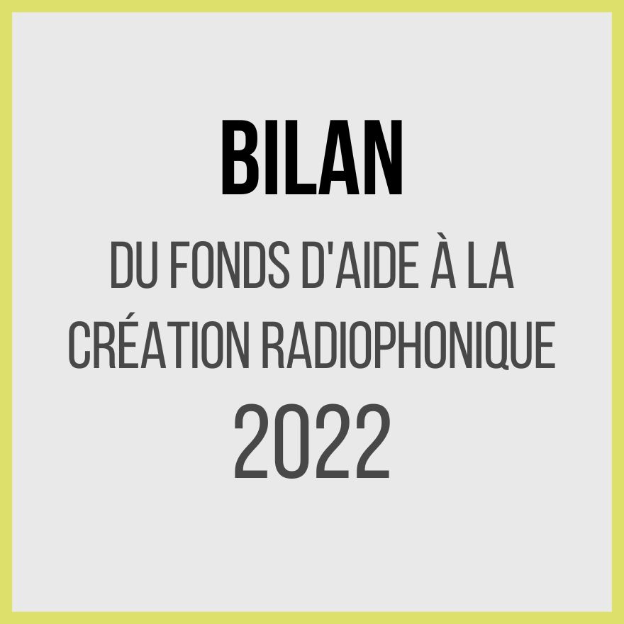 Bilan 2022 du Fonds d'Aide à la Création Radiophonique