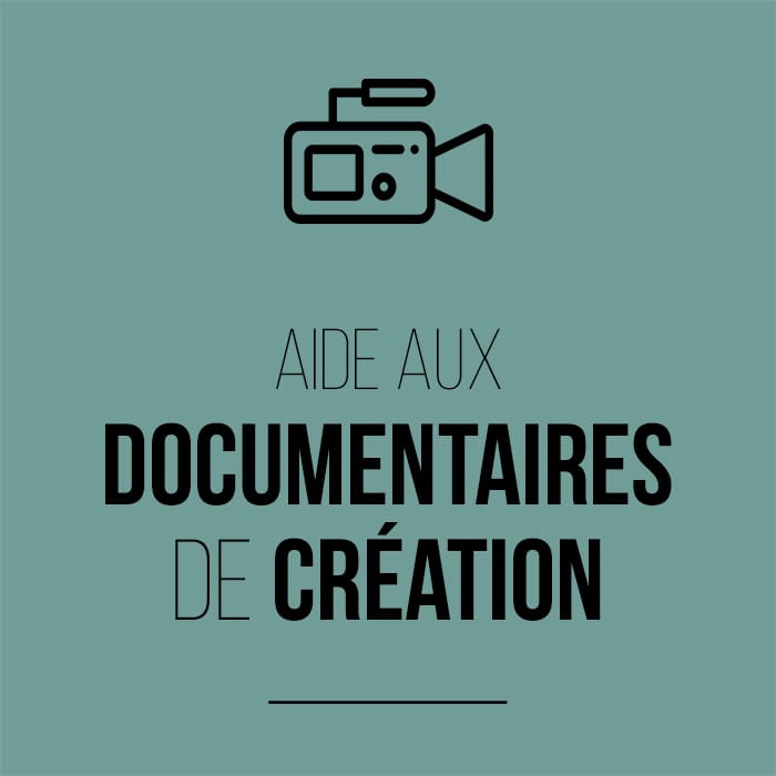 Aide aux documentaires de création