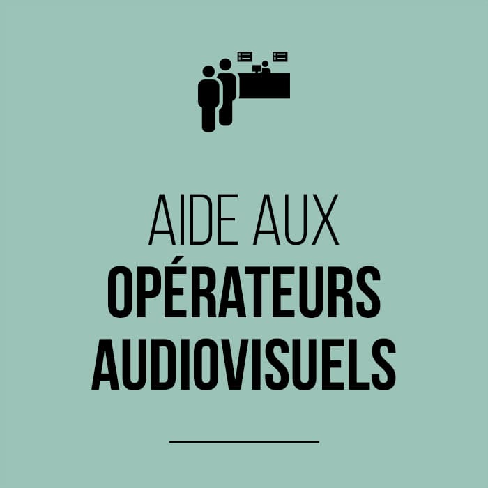 Aide aux opérateurs audiovisuels