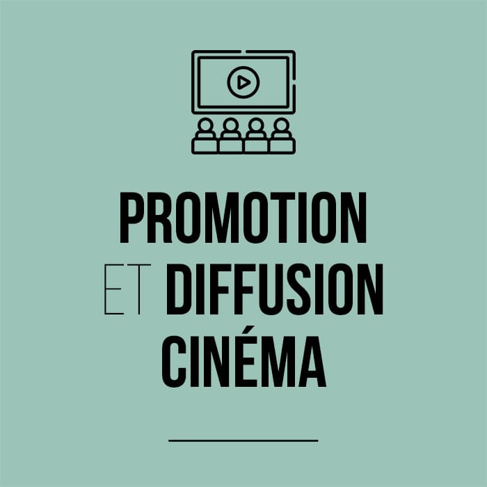 Promotion et diffusion cinéma